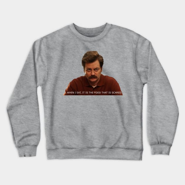 When I Eat, It is the Food that is Scared - Parks and Recreation Crewneck Sweatshirt by MoviesAndOthers